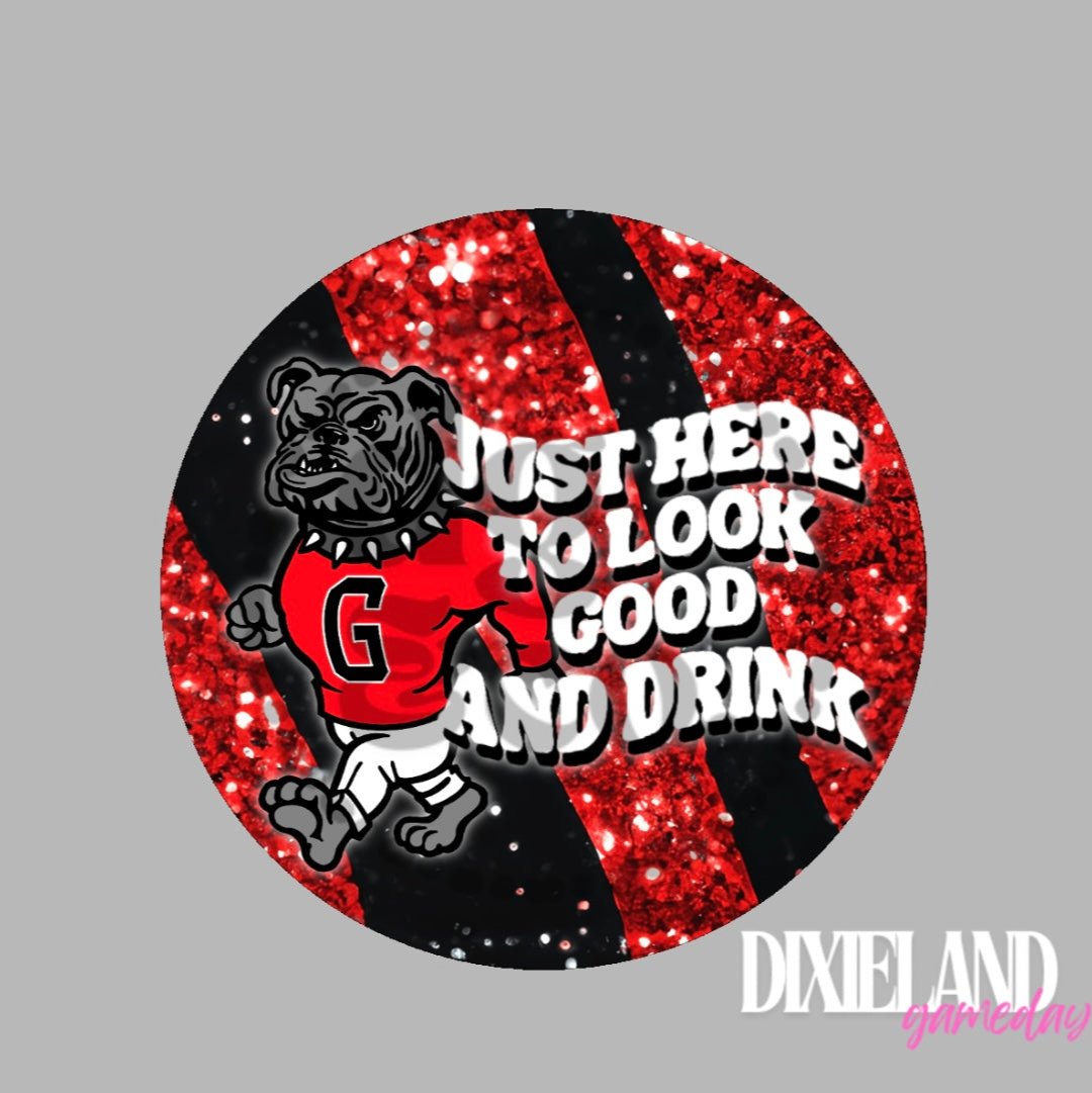 Georgia Bulldogs Just Here To Look Good And Drink Pin